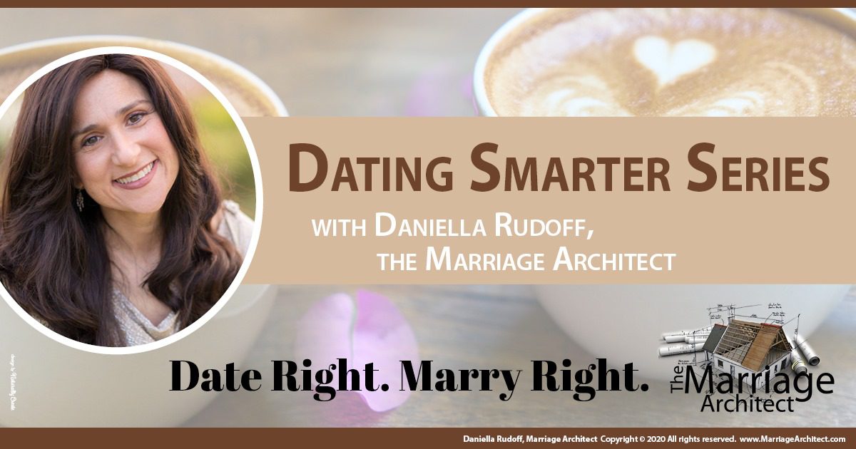 Dating Smarter Series – 2 part series